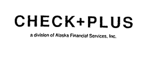 CHECK + PLUS A DIVISION OF ALASKA FINANCIAL SERVICES, INC. logo