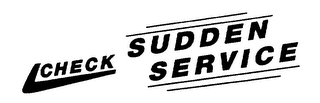 CHECK SUDDEN SERVICE PLUMBING HEATING COOLING DRAIN CLEANING WATER FILTRATION 508-883-1260 logo