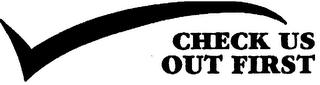 CHECK US OUT FIRST logo