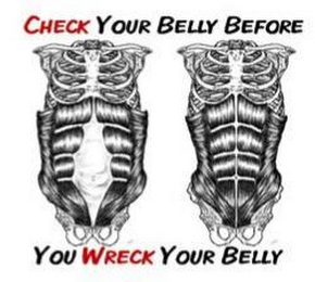 CHECK YOUR BELLY BEFORE YOU WRECK YOUR BELLY logo