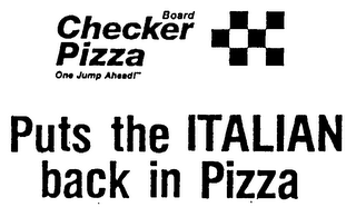 CHECKER BOARD PIZZA ONE JUMP AHEAD! PUTS THE ITALIAN BACK IN PIZZA logo