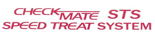 CHECKMATE STS SPEED TREAT SYSTEM logo