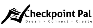 CHECKPOINT PAL DREAM · CONNECT · CREATE logo