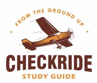 CHECKRIDE STUDY GUIDE ∙ FROM THE GROUND UP ∙ logo