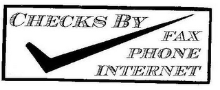 CHECKS BY FAX PHONE INTERNET logo