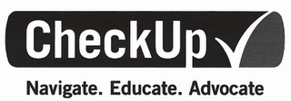 CHECKUP NAVIGATE. EDUCATE. ADVOCATE logo
