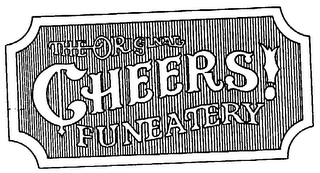 CHEERS! THE ORIGINAL FUNEATERY