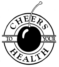 CHEERS TO YOUR HEALTH