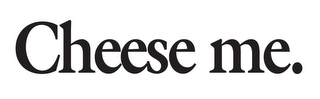 CHEESE ME. logo
