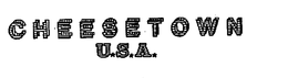 CHEESETOWN U.S.A.