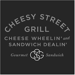 CHEESY STREET GRILL CHEESE WHEELIN' ANDSANDWICH DEALIN' GOURMET CSG SANDWICH logo