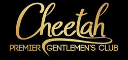 CHEETAH PREMIER GENTLEMEN'S CLUB
