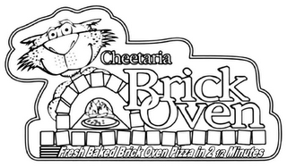 CHEETARIA BRICK OVEN FRESH BAKED BRICK OVEN PIZZA IN 2 1/2 MINUTES logo