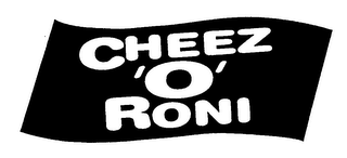 CHEEZ 'O' RONI logo