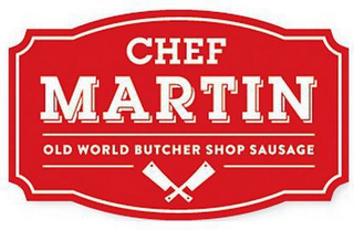 CHEF MARTIN OLD WORLD BUTCHER SHOP SAUSAGE logo