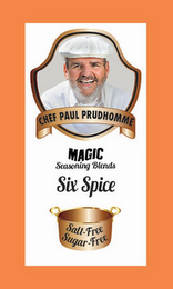 CHEF PAUL PRUDHOMME MAGIC SEASONING BLENDS SIX SPICE SALT-FREE SUGAR-FREE logo