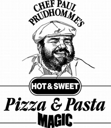 CHEF PAUL PRUDHOMME'S HOT & SWEET PIZZA & PASTA MAGIC logo