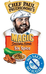 CHEF PAUL PRUDHOMME'S MAGIC SEASONING BLENDS SIX SPICE NO SALT NO SUGAR logo