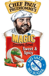 CHEF PAUL PRUDHOMME'S MAGIC SEASONING BLENDS SWEET & SPICY NO SALT NO SUGAR logo