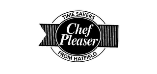 CHEF PLEASER TIME SAVERS FROM HATFIELD logo