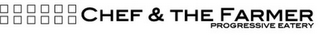 CHEF & THE FARMER PROGRESSIVE EATERY logo