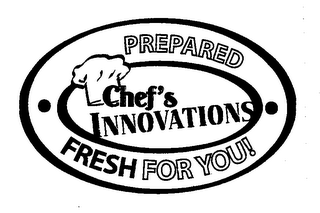 CHEF'S INNOVATIONS PREPARED FRESH FOR YOU! logo