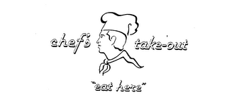 CHEF'S TAKE-OUT "EAT HERE" logo