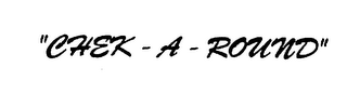 "CHEK - A - ROUND" logo