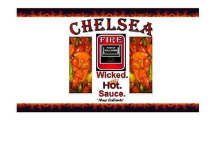 CHELSEA FIRE WICKED. HOT. SAUCE. PUSH IN PULL DOWN MUY CALIENTE logo