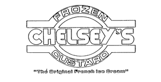 CHELSEY'S FROZEN CUSTARD "THE ORIGINAL FRENCH ICE CREAM" logo
