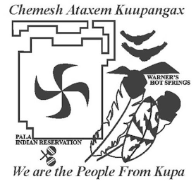 CHEMESH ATAXEM KUUPANGAX WARNER'S HOT SPRINGS PALA INDIAN RESERVATION WE ARE THE PEOPLE FROM KUPA logo