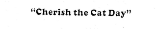 "CHERISH THE CAT DAY" logo