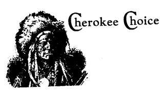 CHEROKEE CHOICE
