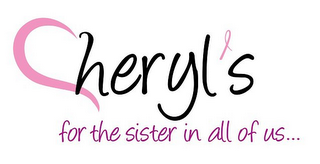 CHERYL'S FOR THE SISTER IN ALL OF US... logo