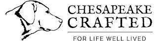 CHESAPEAKE CRAFTED FOR LIFE WELL LIVED logo