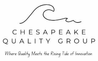 CHESAPEAKE QUALITY GROUP WHERE QUALITY MEETS THE RISING TIDE OF INNOVATION logo