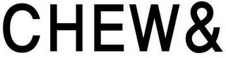 CHEW& logo
