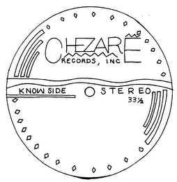 CHEZARE RECORDS, INC. KNOW SIDE O STERO 33 1/2 logo