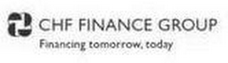 CHF FINANCE GROUP FINANCING TOMORROW, TODAY logo