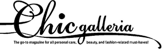 CHIC GALLERIA THE GO-TO MAGAZINE FOR ALL PERSONAL CARE, BEAUTY, AND FASHION-RELATED MUST-HAVES! logo