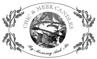 CHIC & MEEK CANDLES BY MOMMY AND ME logo