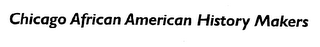 CHICAGO AFRICAN AMERICAN HISTORY MAKERS logo