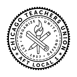CHICAGO TEACHERS UNION AFT LOCAL 1 · ORGANIZE · UNITE DEFEND EST.1937 logo