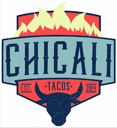 CHICALI  · TACOS ·  EST. 2014 logo