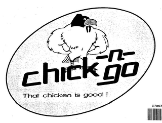 CHICK-N-GO THAT CHICKEN IS GOOD! logo
