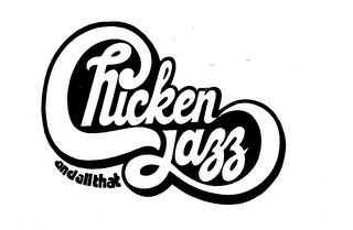 CHICKEN AND ALL THAT JAZZ logo