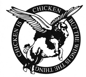 CHICKEN IS CHICKEN BUT THE WING IS THE THING logo