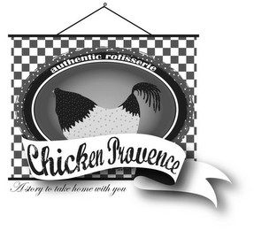 CHICKEN PROVENCE AUTHENTIC ROTISSERIE A STORY TO TAKE HOME WITH YOU logo