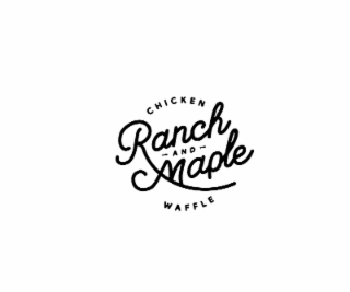 CHICKEN RANCH AND MAPLE WAFFLE logo