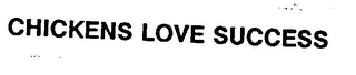 CHICKENS LOVE SUCCESS logo